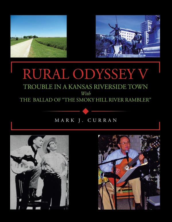 RURAL ODYSSEY V - TROUBLE IN A KANSAS RIVER TOWN RURAL ODYSSEY V - TROUBLE IN A KANSAS RIVER TOWN