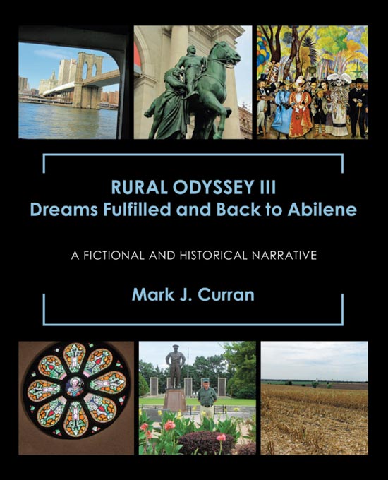 Rural Odyssey III Dreams Fulfilled and Back to Abilene Rural Odyssey III Dreams Fulfilled and Back to Abilene