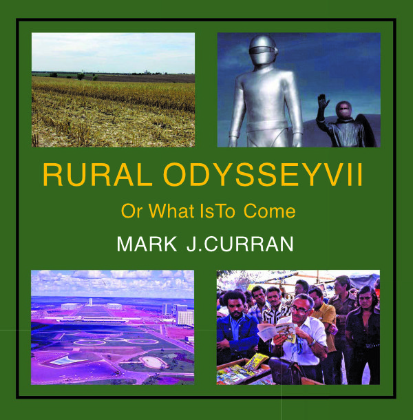 Rural Odyssey VII - Or What is to Come Rural Odyssey VII - Or What is to Come