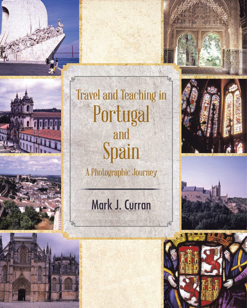 Travel and Teaching in Portugal and Spain – A Photographic Journey Travel and Teaching in Portugal and Spain – A Photographic Journey