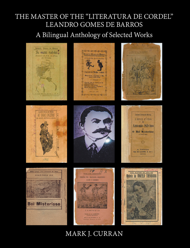 The Master of the ‘Literatura de Cordel’ - Leandro Gomes de Barros The Master of the ‘Literatura de Cordel’ - Leandro Gomes de Barros